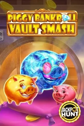 Piggy Bankroll Vault Smash